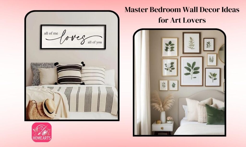 Master Bedroom Wall Decor Ideas for Art Lovers