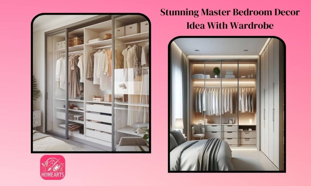 Stunning Master Bedroom Decor Idea With Wardrobe